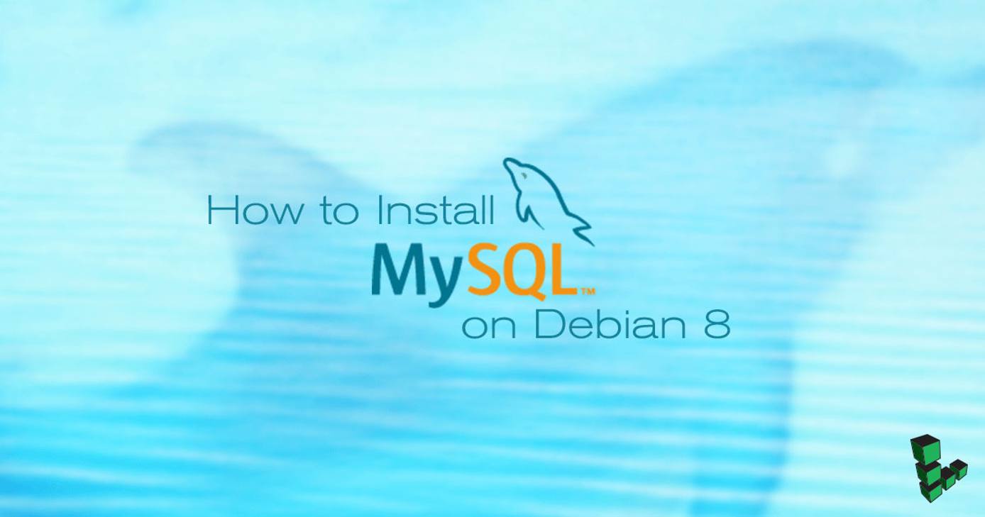 How to Install MySQL on Debian 8 How to Install MySQL on Debian 8