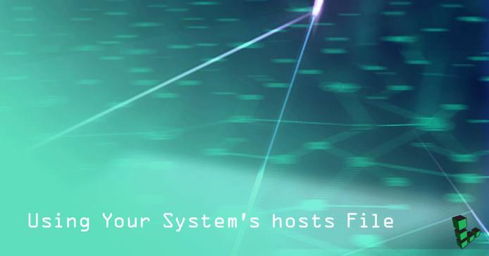 Using Your System’s Hosts File